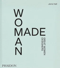 Woman Made: Great Women Designers 