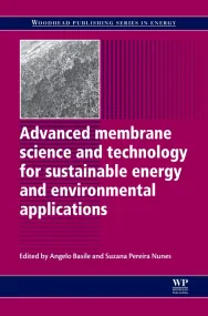 Advanced Membrane Science and Technology for Susta...