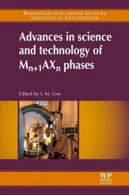 Advances in Science and Technology of Mn+1AXn Phas...