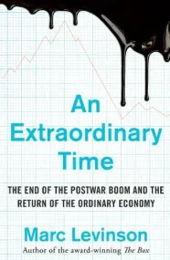 An Extraordinary Time: The End of the Postwar Boom...