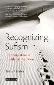 Recognizing Sufism: Contemplation in the Islamic T...