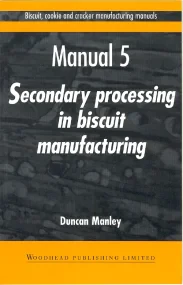 Biscuit, Cookie and Cracker Manufacturing Manuals