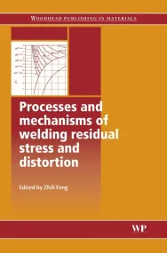 Processes and Mechanisms of Welding Residual Stres...