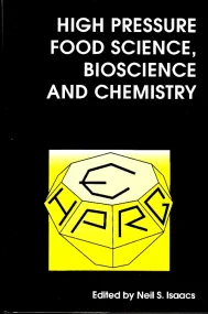 High Pressure Food Science, Bioscience and Chemist...