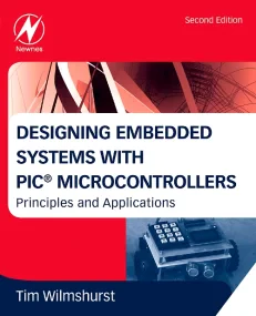 Designing Embedded Systems with PIC Microcontrolle...