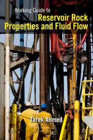 Working Guide to Reservoir Rock Properties and Flu...