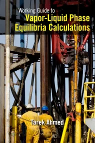 Working Guide to Vapor-Liquid Phase Equilibria Cal...