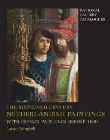 Sixteenth Century Netherlandish Paintings, with Fr...