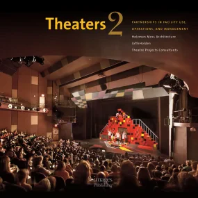 Theaters 2: Partnerships in Facility Use, Operatio...