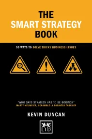 The Smart Strategy Book: 50 ways to solve tricky b...