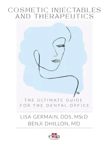 Cosmetic Injectables and Therapeutics: The Ultimat...