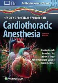 Hensley’s Practical Approach to Cardiothoracic Ane...