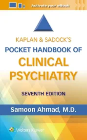 Kaplan & Sadock’s Pocket Handbook of Clinical Psyc...