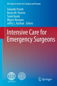 Intensive Care for Emergency Surgeons (Hot Topics ...