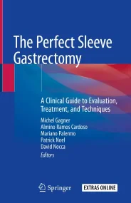 The Perfect Sleeve Gastrectomy: A Clinical Guide t...