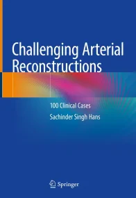 Challenging Arterial Reconstructions: 100 Clinical...