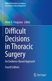 Difficult Decisions in Thoracic Surgery: An Eviden...