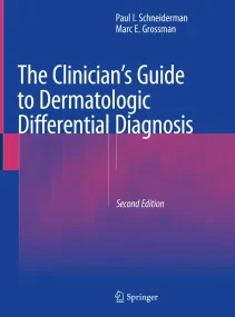 The Clinician's Guide to Dermatologic Differential...