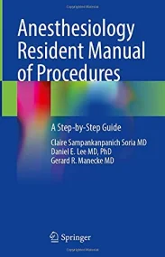 Anesthesiology Resident Manual of Procedures: A St...