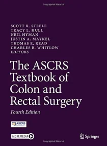 The ASCRS Textbook of Colon and Rectal Surgery