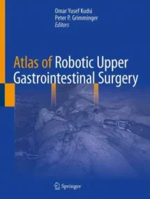 Atlas of Robotic Upper Gastrointestinal Surgery