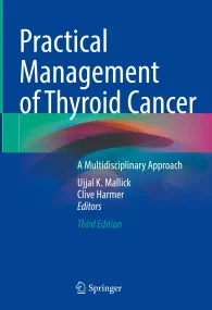 Practical Management of Thyroid Cancer: A Multidis...