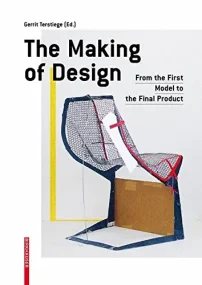 The Making of Design: From the first sketches to t...