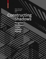 Constructing Shadows: Tents, Pergolas, Cables, Pla...