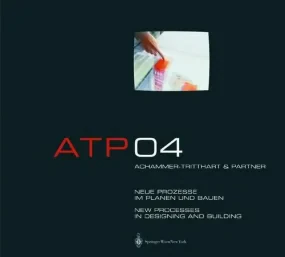 ATP 04. New Processes in Designing and Building