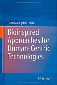 Bioinspired Approaches for HumanCentric Technologi...