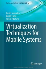 Virtualization Techniques for Mobile Systems