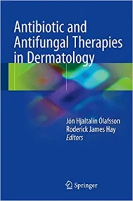 Antibiotic and Antifungal Therapies in Dermatology...