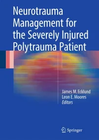 Neurotrauma Management for the Severely Injured Po...