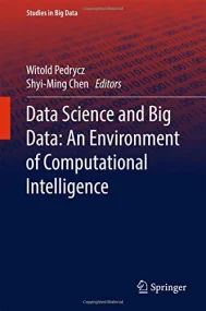 Data Science and Big Data: An Environment of Compu...