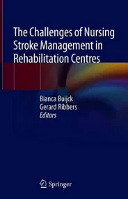 The Challenges of Nursing Stroke Management in Reh...
