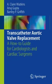 Transcatheter Aortic Valve Replacement: A How-to G...