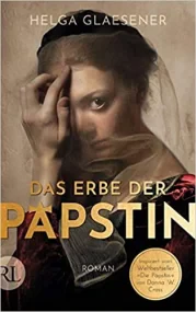 Das Erbe der Papstin: Historischer Roman