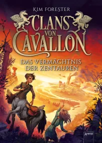 Clans von Cavallon. Das Vermachtnis der Zentauren