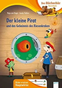 Der kleine Pirat und das Geheimnis des Riesenkrake...