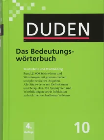 Duden 10. Das Bedeutungswörterbuch: Wortschatz und...