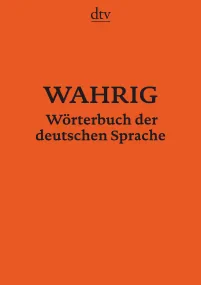Wahrig Worterbucher: Worterbuch der deutschen Spra...