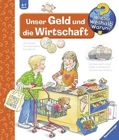 Unser Geld und die Wirtschaft (Wieso? Weshalb? War...