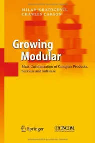 Growing Modular: Mass Customization of Complex Pro...