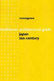 Birkhauser Architectural Guide to Japan: 20th Cent...