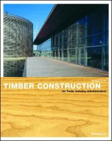 Timber Construction for Trade, Industry, Administr...