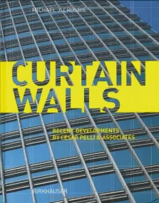 Curtain Walls: Recent Developments by Cesar Pelli ...