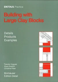 Building with Large Clay Blocks: Details, Products...