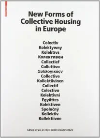 New Forms of Collective Housing in Europe