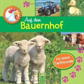 Auf dem Bauernhof: Ein Fotobilderbuch für kleine T...