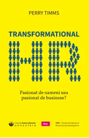 Transformational HR: Pasionat de oameni sau pasion...